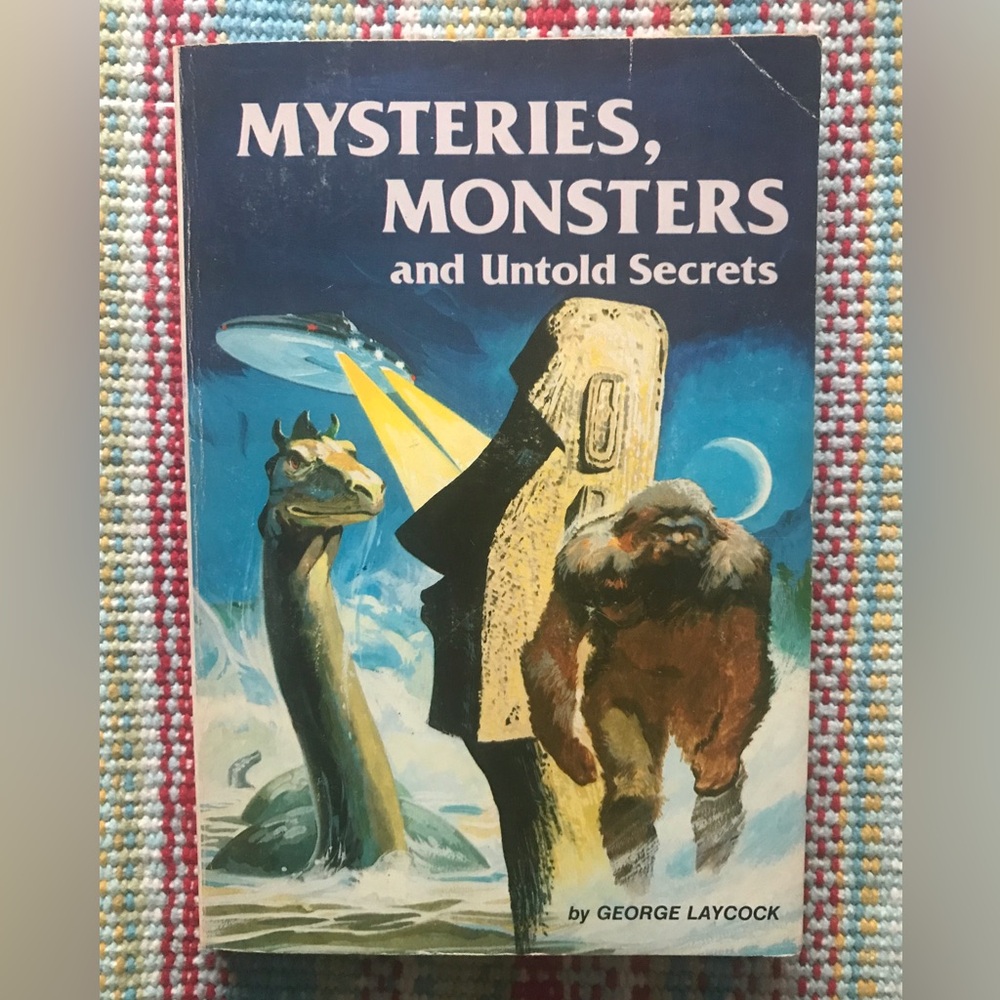 Mysteries, Monsters & Untold Secrets by George Laycock 1978 Scholastic Paperback